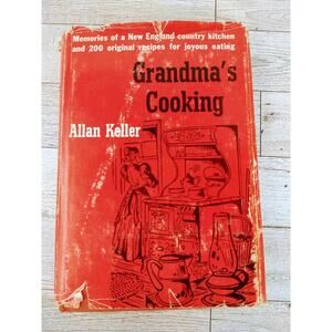 Grandma's Cooking by Allan Keller‎ New England Country Kitchen Cookbook Vtg 1955